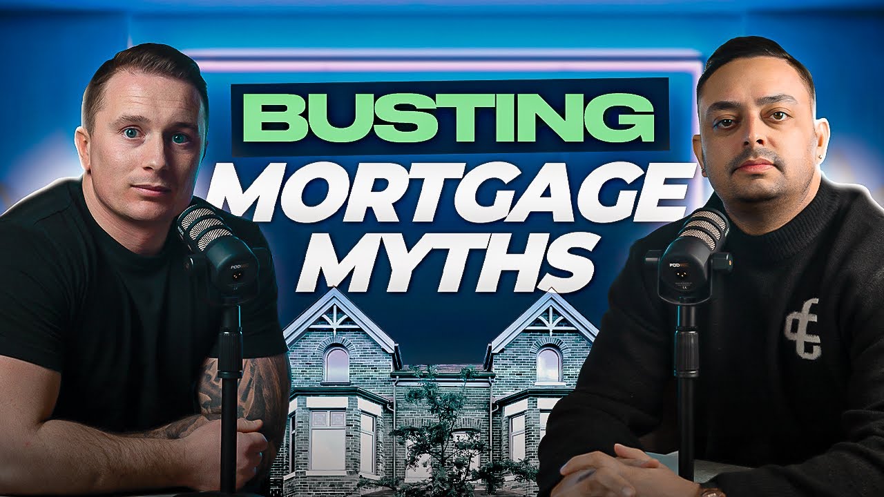 Mortgage Myths Busted Ste Hamilton ft. Richard Tunney
